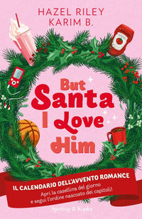 But santa i love him - il calendario dell'avvento romance 