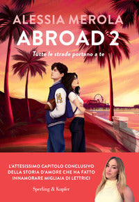 Abroad 2 - tutte le strade portano a te 
