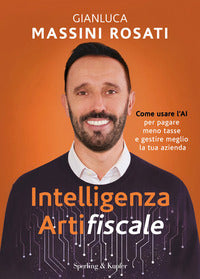Intelligenza artifiscale - come usare l'ai per pagare meno tasse e gestire al meglio la tua azienda 