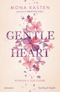Gentle heart - ritrova il tuo cuore 