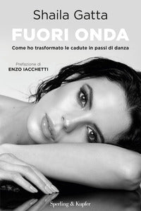 Fuori onda - come ho trasformato le cadute in passi di danza 