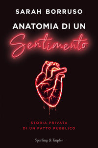 Anatomia di un sentimento - storia privata di un fatto pubblico 