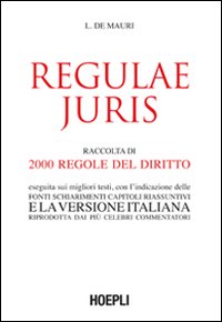 Regulae juris - raccolta di 2000 regole del diritto 