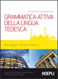 Grammatica attiva della lingua tedesca - morfologia sintassi esercizi 