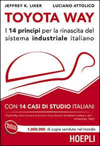 Toyota way - i 14 principi per la rinascita del sistema industriale italiano 