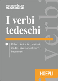 Verbi tedeschi - deboli forti misti ausiliari modali irregolari riflessivi impersonali 