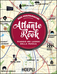 Atlante rock - viaggio nei luoghi della musica 