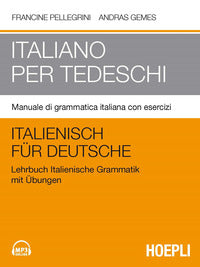 Italiano per tedeschi - manuale di grammatica italiana con esercizi 