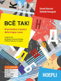 Bce tak! grammatica e lessico della lingua russa. a1-a2 
