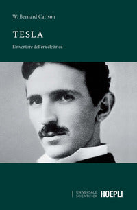 Tesla - l'inventore dell'era elettrica 