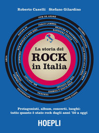 Storia del rock in italia - protagonisti album concerti luoghi tutto quanto e' stato 