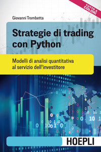 Strategie di trading con python. modelli di analisi quantitativa 