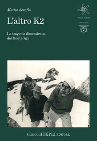 Altro k2 - la tragedia dimenticata del monte api 