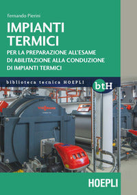 Impianti termici - per la preparazione all'esame di abilitazione alla conduzione di impianti 