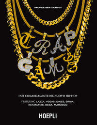 Trap game - i sei comandamenti del nuovo hip hop 