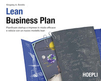 Lean business plan - pianificare startup e imprese in modo efficace e veloce con un nuovo modello 