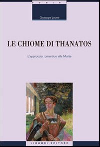 Chiome di thanatos - l'approccio romantico alla morte 
