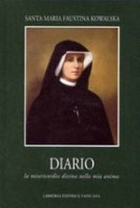 Diario (kowalska) - la misericordia divina nella mia anima 