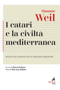 Catari e la civilta' mediterranea - seguito da chanson de la croisade albigeoise 