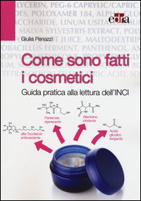 Come sono fatti i cosmetici - guida pratica alla lettura dell'inci 