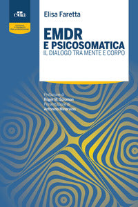 Emdr e psicosomatica - il dialogo tra mente e corpo 