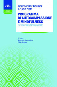 Programma di autocompassione e mindfulness - esercizi e meditazioni guidate 