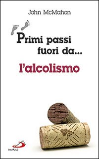 Primi passi fuori da l'alcolismo 