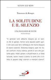 Solitudine e il silenzio - una necessità di tutti. ediz. italiana e latina 