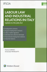Labour law and industrial relations in italy - update to the jobs act 