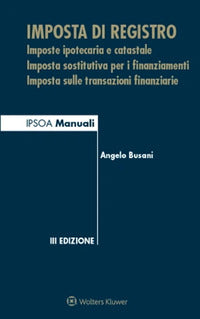 Imposta di registro - imposte ipotecaria e catastale imposta sostitutiva per i finanziamenti 
