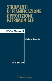 Strumenti di pianificazione e protezione patrimoniale 