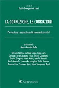 Corruzione le corruzioni - prevenzione e repressione dei fenomeni corruttivi 