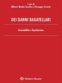 Dei danni bagatellari - azionabilita' e liquidazione 