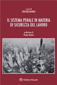 Sistema penale in materia di sicurezza del lavoro 