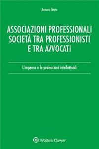 Associazioni professionali societa' tra professionisti e tra avvocati 