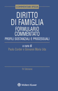 Diritto di famiglia - formulario commentato profili sostanziali e processuali 