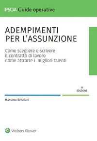Adempimenti per l'assunzione - come scegliere e scrivere il contratto di lavoro 