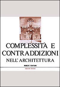 Complessita' e contraddizioni nell'architettura 