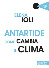 Antartide come cambia il clima 