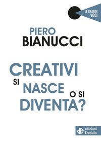 Creativi si nasce o si diventa ? 