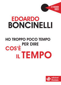 Ho troppo poco tempo per dire cos'e' il tempo 
