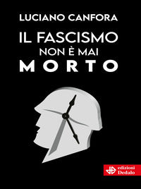Fascismo non e' mai morto 