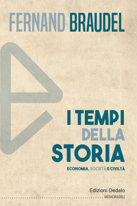Tempi della storia - economia societa' e civilta' 