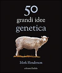 50 grandi idee di genetica 