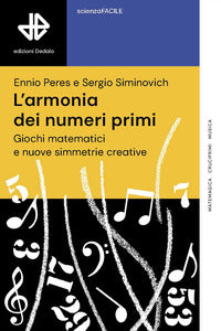 Armonia dei numeri primi - giochi matematici e nuove simmetrie creative 