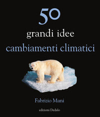 50 grandi idee - cambiamenti climatici 