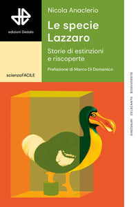 Specie lazzaro - storie di estinzioni e riscoperte 