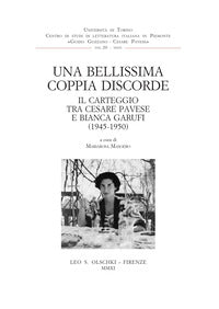 Bellissima coppia discorde - il carteggio tra cesare pavese e bianca garufi 1945 - 1950 