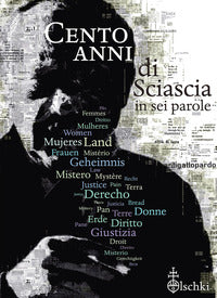 Cento anni di sciascia in sei parole 