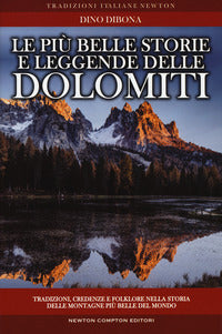 Pi? belle storie e leggende delle dolomiti 